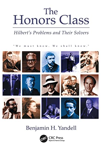 The Honors Class: Hilbert's Problems and Their Solvers von A K PETERS